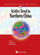 Book cover of: Aridity Trend In Northern China. By: Congbin Fu