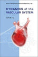 Book cover of: Dynamics Of The Vascular System: Interaction With The Heart. By: John K. Li