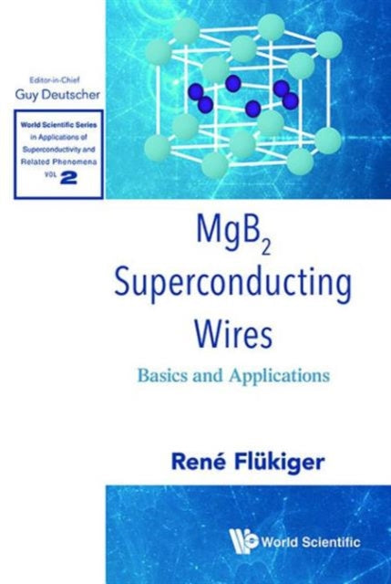 Book cover of: Mgb2 Superconducting Wires: Basics And Applications. By: Rene Flukiger