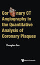 Book cover of: Coronary Ct Angiography In The Quantitative Analysis Of Coronary Plaques. By: Zhong-Hua Sun