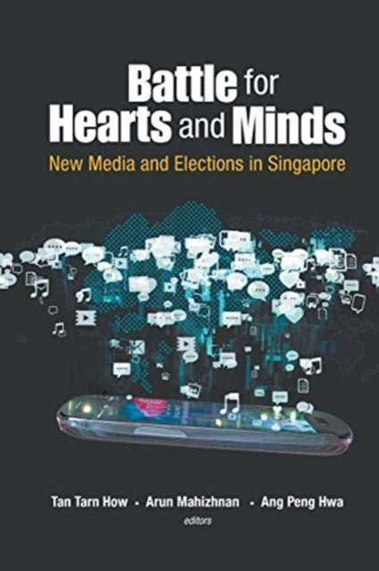 Book cover of: Battle For Hearts And Minds: New Media And Elections In Singapore