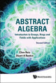 Book cover of: Abstract Algebra: Introduction To Groups, Rings And Fields With Applications. By: Clive Reis