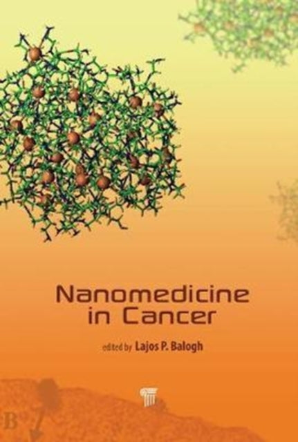 Book cover of: Nanomedicine in Cancer. By: Lajos P. Balogh