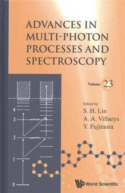 Book cover of: Advances In Multi-photon Processes And Spectroscopy, Volume 23. By: Sheng-Hsien Lin