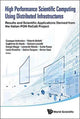 Book cover of: High Performance Scientific Computing Using Distributed Infrastructures. By: Leonardo Merola