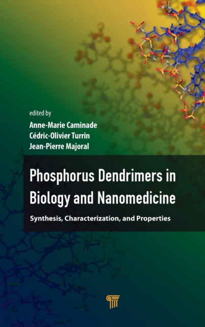 Book cover of: Phosphorous Dendrimers in Biology and Nanomedicine. By: Anne-Marie Caminade