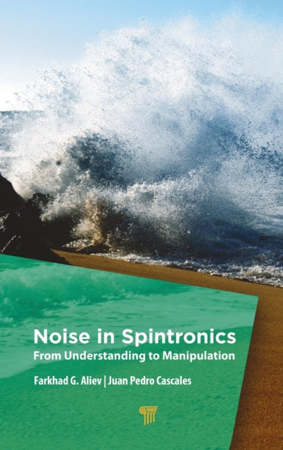 Book cover of: Noise in Spintronics. By: Farkhad Aliev