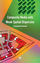 Book cover of: Composite Media with Weak Spatial Dispersion. By: Constantin Simovski