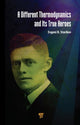 Book cover of: Different Thermodynamics and its True Heroes. By: Evgeni B. Starikov