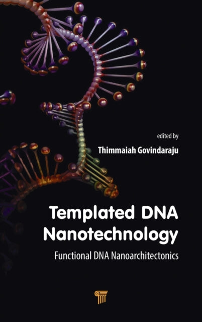 Book cover of: Templated DNA Nanotechnology. By: Thimmaiah Govindaraju