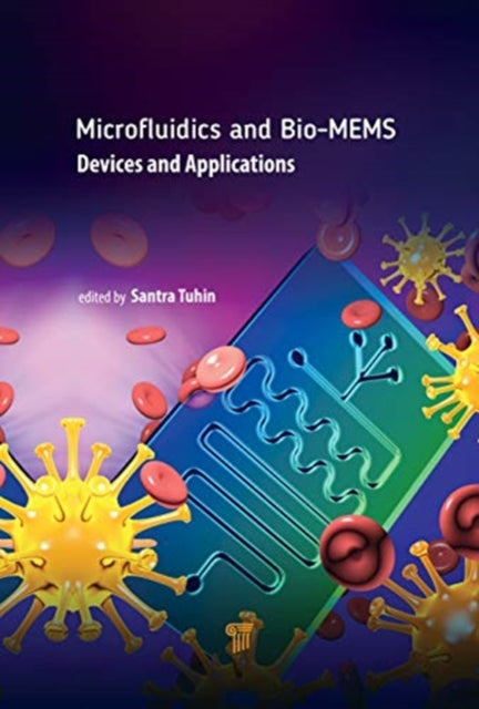 Book cover of: Microfluidics and Bio-MEMS. By: Tuhin Subhra Santra