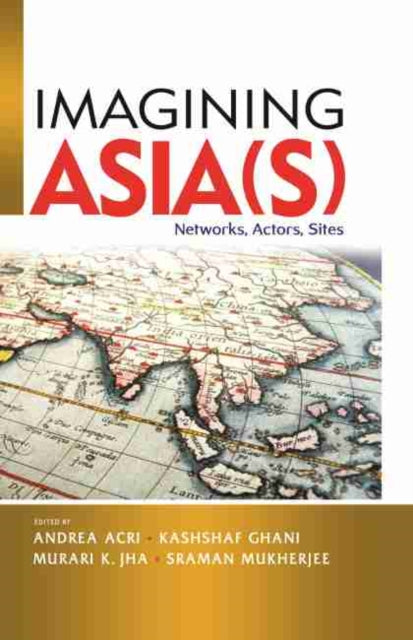 Book cover of: Imagining Asia(s). By: Andrea Acri