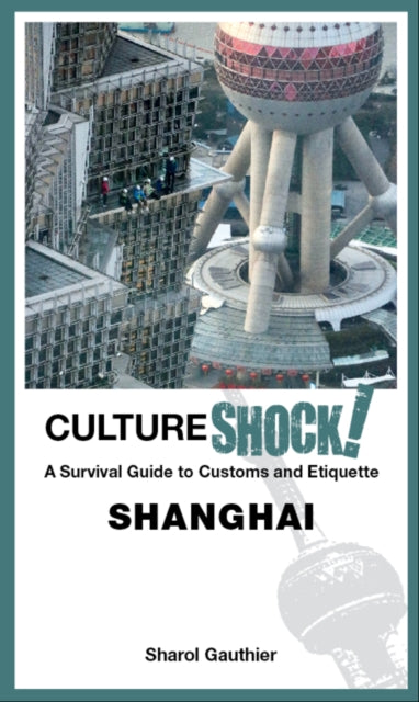 Book cover of: Cultureshock! Shanghai. By: Sharol Gauthier