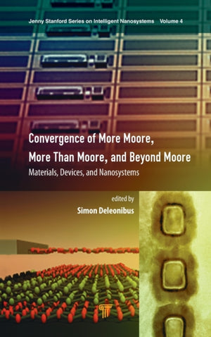 Convergence of More Moore, More than Moore and Beyond Moore