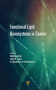 Book cover of: Functional Lipid Nanosystems in Cancer. By: Marlene Lucio