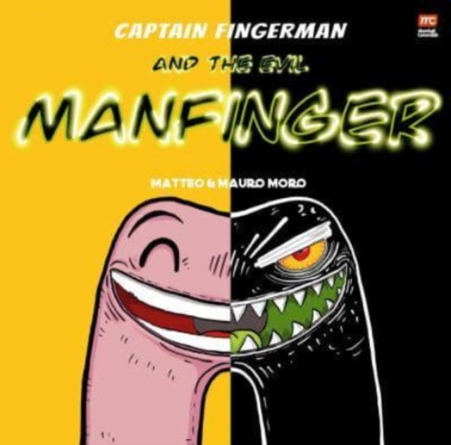 Book cover of: Captain Fingerman: The Evil Manfinger. By: Mauro Moro