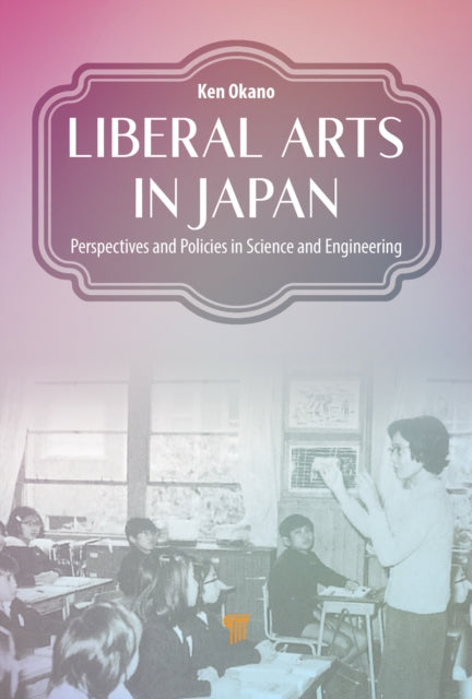 Book cover of: Liberal Arts in Japan. By: Ken Okano