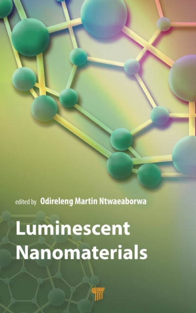 Book cover of: Luminescent Nanomaterials. By: Odireleng Martin Ntwaeaborwa