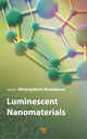 Book cover of: Luminescent Nanomaterials. By: Odireleng Martin Ntwaeaborwa