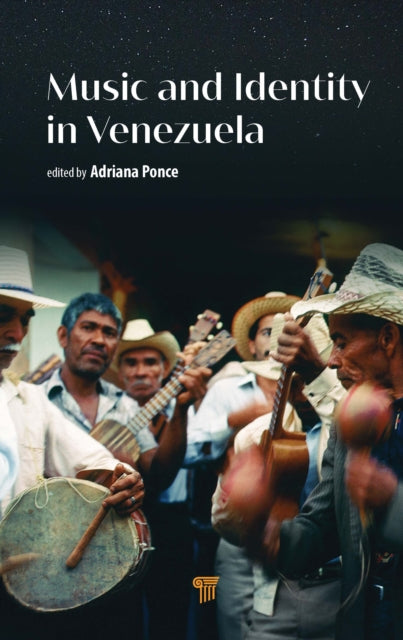 Book cover of: Music and Identity in Venezuela. By: Adriana Ponce