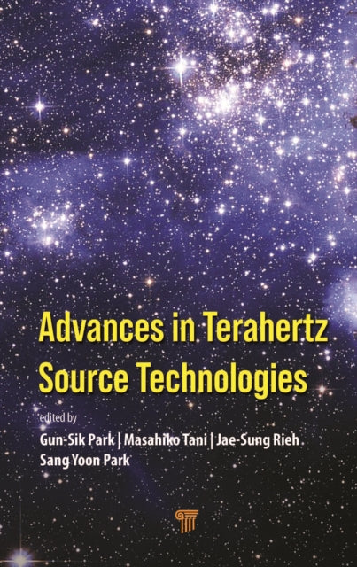 Book cover of: Advances in Terahertz Source Technologies. By: Gun-Sik Park