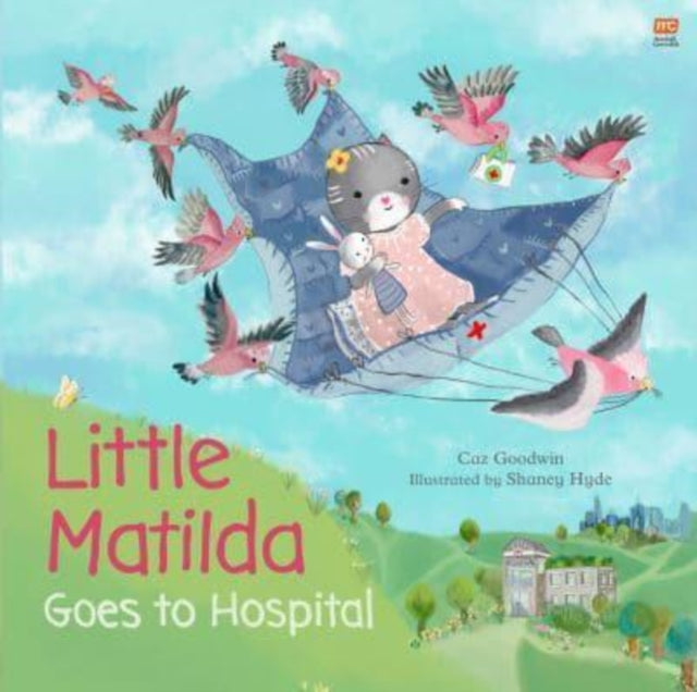 Little Matilda Goes to Hospital 9789815009798 Caz Goodwin