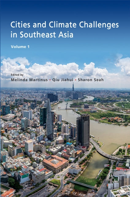 Book cover of: Cities and Climate Challenges in Southeast Asia. By: Melinda Martinus