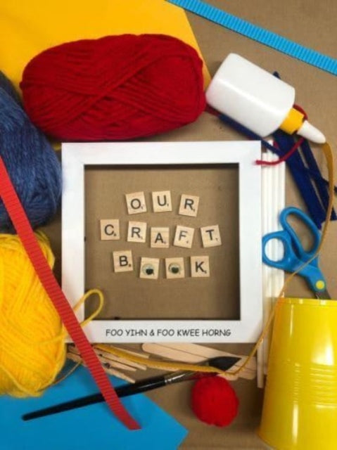 Our Craft Book 9789815066760 Kwee Horng Foo