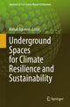 Book cover of: Underground Spaces for Climate Resilience and Sustainability. By: Mahak Agrawal
