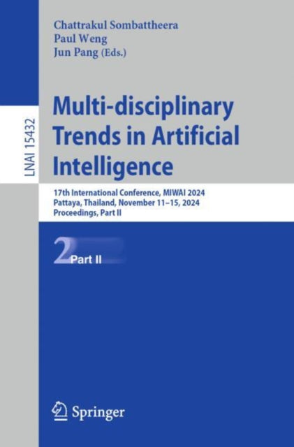 Book cover of: Multi-disciplinary Trends in Artificial Intelligence. By: Chattrakul Sombattheera