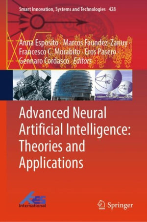 Advanced Neural Artificial Intelligence: Theories and Applications