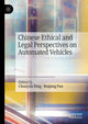 Book cover of: Chinese Ethical and Legal Perspectives on Automated Vehicles. By: Ruiping Fan