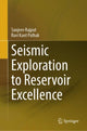 Book cover of: Seismic Exploration to Reservoir Excellence