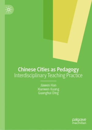 Chinese Cities as Pedagogy