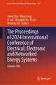 Book cover of: Proceedings of 2024 International Conference of Electrical, Electronic and Networked Energy Systems. By: Aimin Sha