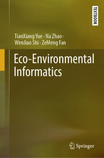 Book cover of: Eco-Environmental Informatics. By: Wenjiao Shi