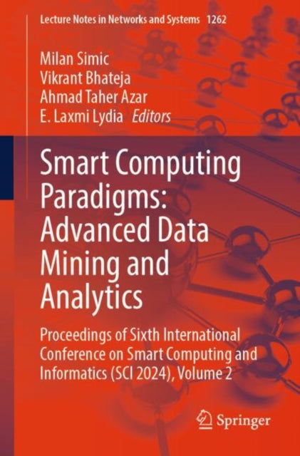 Book cover of: Smart Computing Paradigms: Advanced Data Mining and Analytics. By: Milan Simic