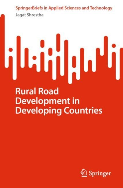 Book cover of: Rural Road Development in Developing Countries