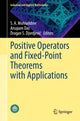 Book cover of: Positive Operators and Fixed-Point Theorems with Applications. By: S. A. Mohiuddine