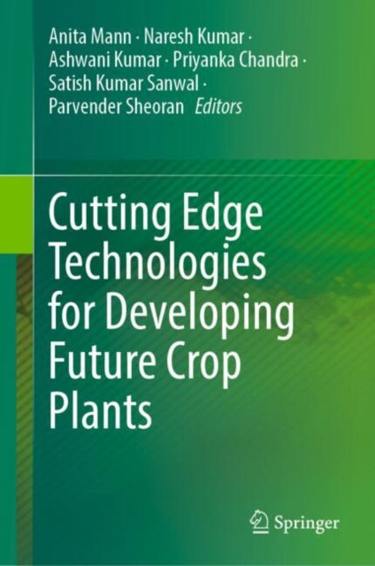Cutting Edge Technologies for Developing Future Crop Plants
