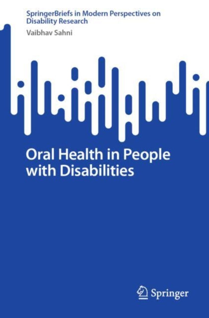 Book cover of: Oral Health in People with Disabilities. By: Vaibhav Sahni