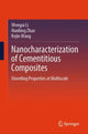 Book cover of: Nanocharacterization of Cementitious Composites. By: Wengui Li