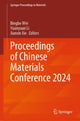 Book cover of: Proceedings of Chinese Materials Conference 2024. By: Bingbo Wei