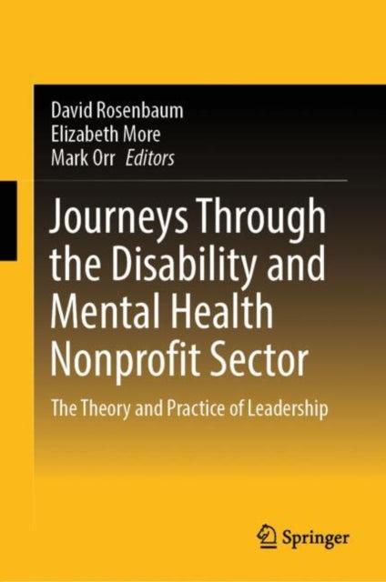 Book cover of: Journeys Through the Disability and Mental Health Nonprofit Sector. By: David Rosenbaum