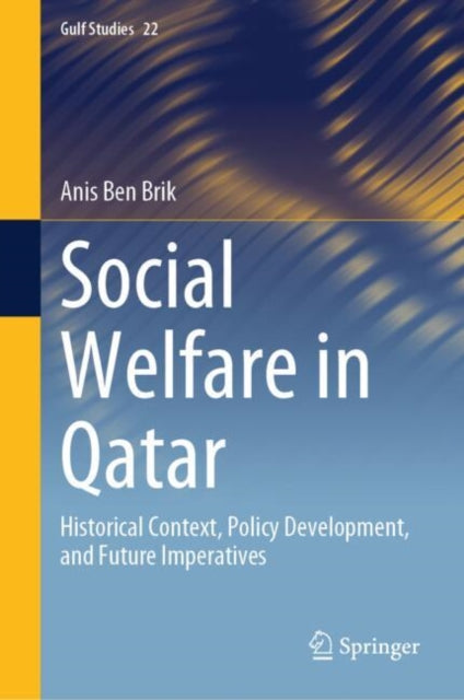 Book cover of: Social Welfare in Qatar. By: Anis B. Brik