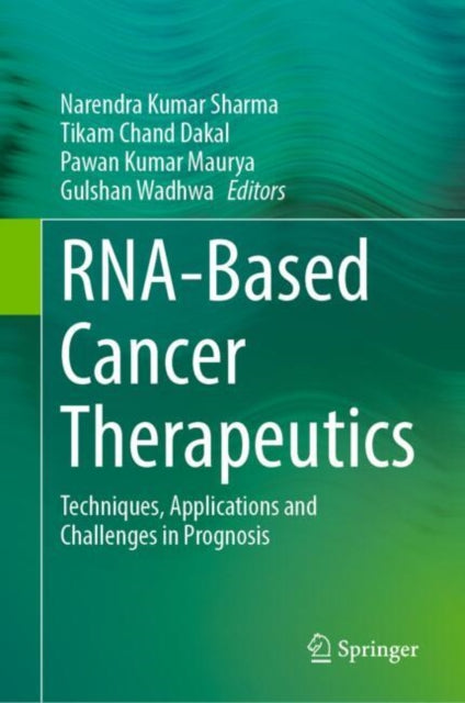Book cover of: RNA-Based Cancer Therapeutics. By: Narendra Kumar Sharma