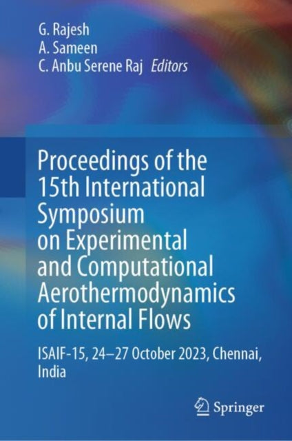 Book cover of: Proceedings of the 15th International Symposium on Experimental and Computational Aerothermodynamics of Internal Flows