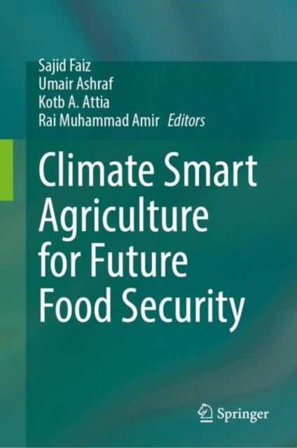 Book cover of: Climate Smart Agriculture for Future Food Security