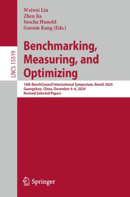 Book cover of: Benchmarking, Measuring, and Optimizing