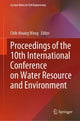 Book cover of: Proceedings of the 10th International Conference on Water Resource and Environment